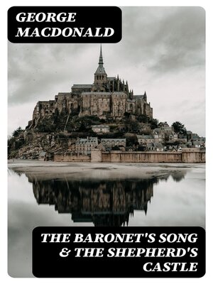 cover image of The Baronet's Song & the Shepherd's Castle